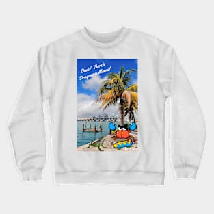 Cranky sees dragons in Miami Crewneck Sweatshirt